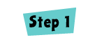 Step 1