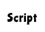 Script