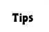 Tips