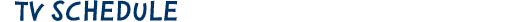 TV Schedule
