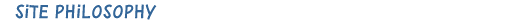 Site Philosophy