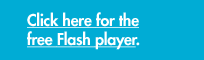 Click here for the free Flash player