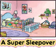 A Super Sleepover