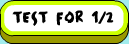 Test for Half