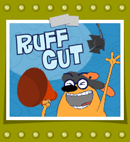 Ruff Cut