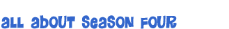 All About Season 4