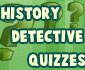 History Detectives Quizzes