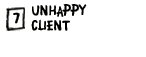 Unhappy Client