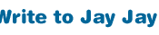 Talk to Jay Jay