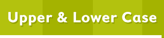 Upper & Lower Case
