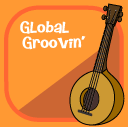 Global Groovin'