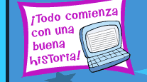 ¡Todo comienza con una buena historia!