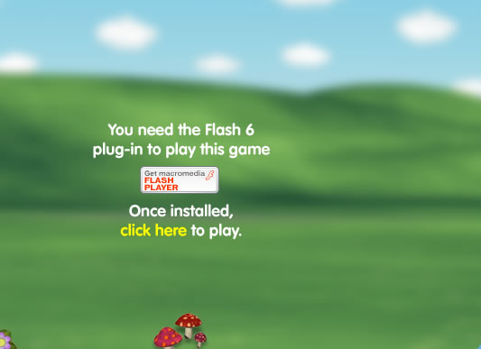 You need the Flash 6 plug-in to play this game