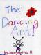 The Dancing Ant!