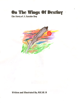 On The Wings Of Destiny: The Story of A Navaho Boy