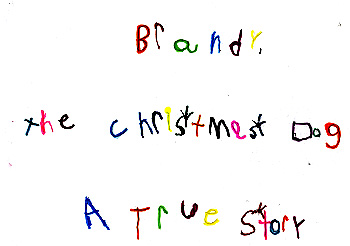 Brandy, The Christmas Dog - A True Story