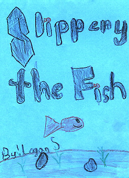 Slippery The Fish