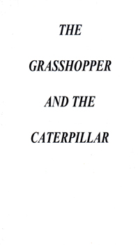 The Grasshopper and the Catepillar