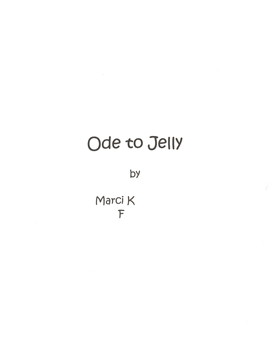 Ode To Jelly