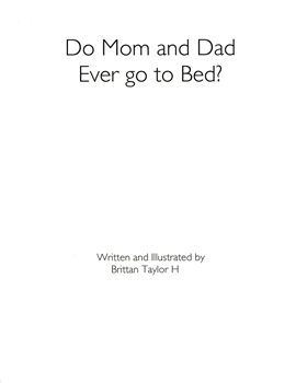 Do Mom and Dad Ever go to Bed?