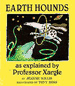 Earth Hounds, as Explained by Professor Xargle