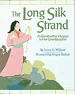 The Long Silk Strand: A Grandmother's Legacy to Her Granddaughter