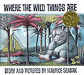 Where the Wild Things Are