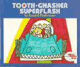 Tooth-Gnasher Superflash