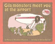 Gila Monsters Meet You at the Airport