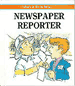 What It's Like To Be A... Newspaper Reporter