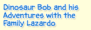 Dinosaur Bob and His Adventures with the Family Lazardo