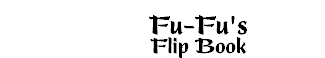 Fu-Fu's Flip Book