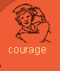 courage