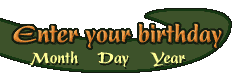 Enter your birthday (Month, Day, Year)