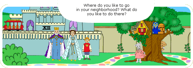 Where do you like to go in your neighborhood? What do you like to do there?