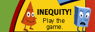 Inequity!: Play the game.