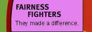 Fairness Fighters: They made a difference.