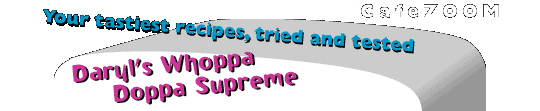 Daryl's Whoppa Doppa Supreme