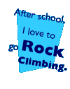 after school I love to go rock climbing