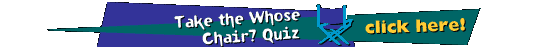 Take the Whose Chair? Quiz